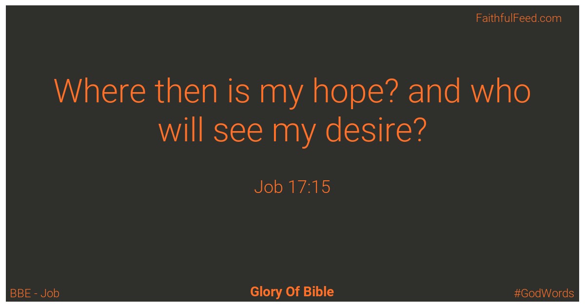 Job 17:15 - Bbe