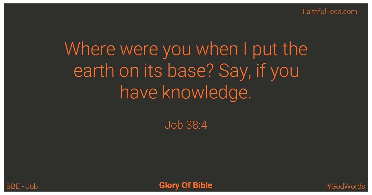 Job 38:4 - Bbe