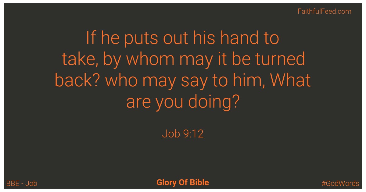 Job 9:12 - Bbe