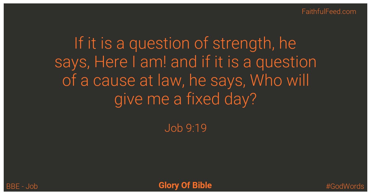 Job 9:19 - Bbe