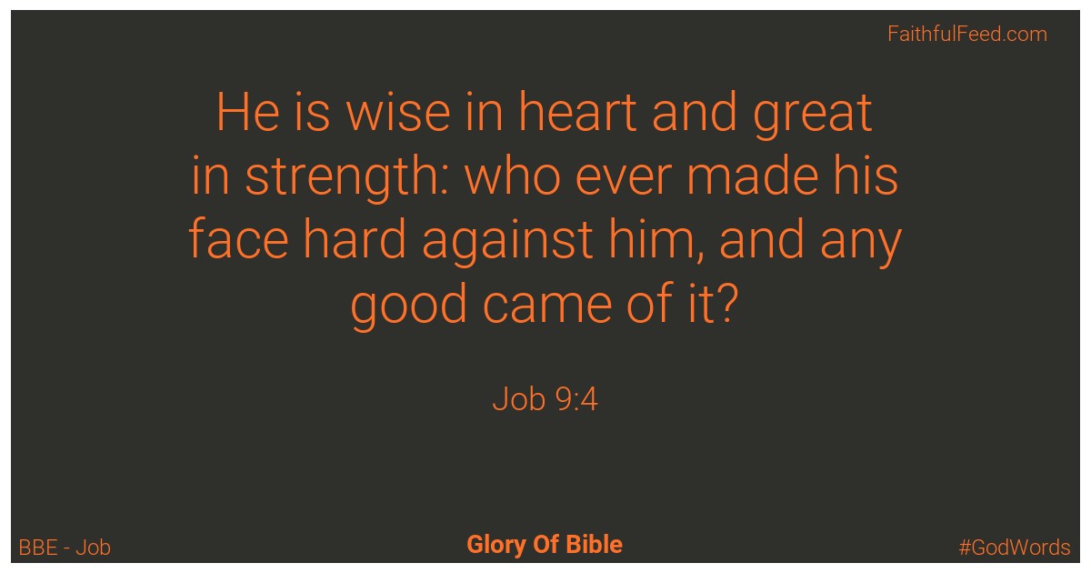 Job 9:4 - Bbe