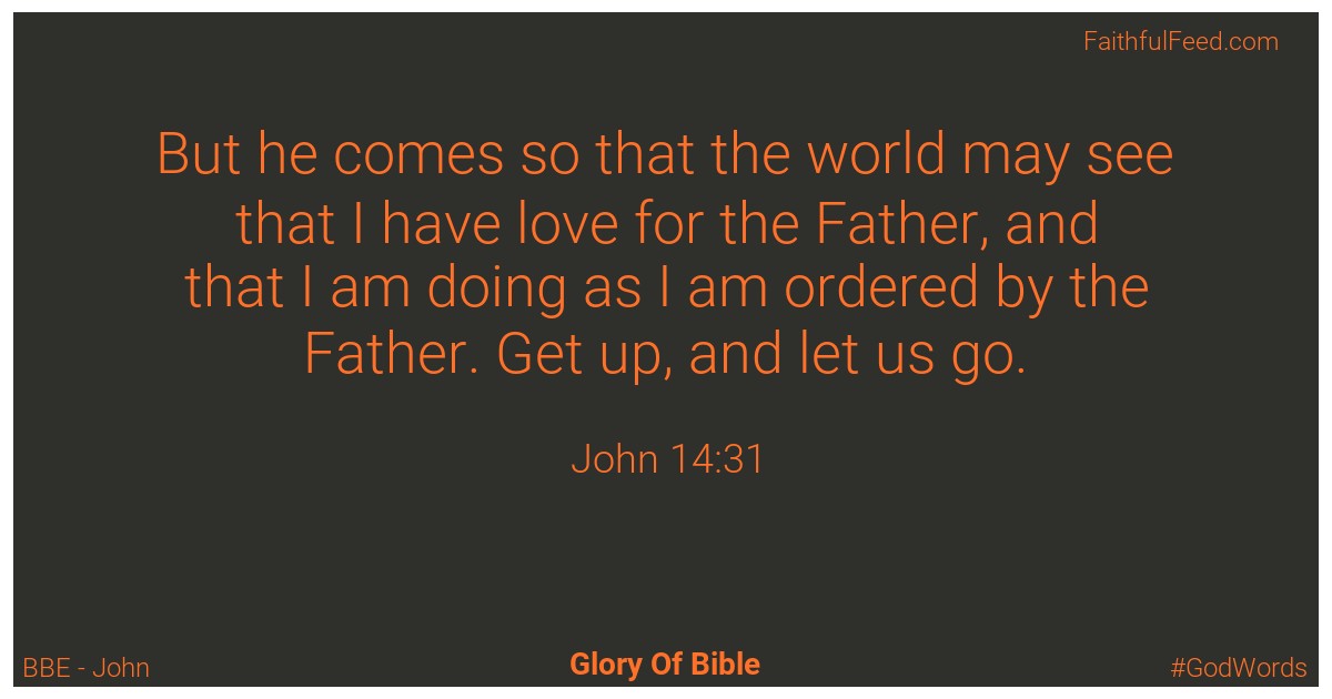 John 14:31 - Bbe