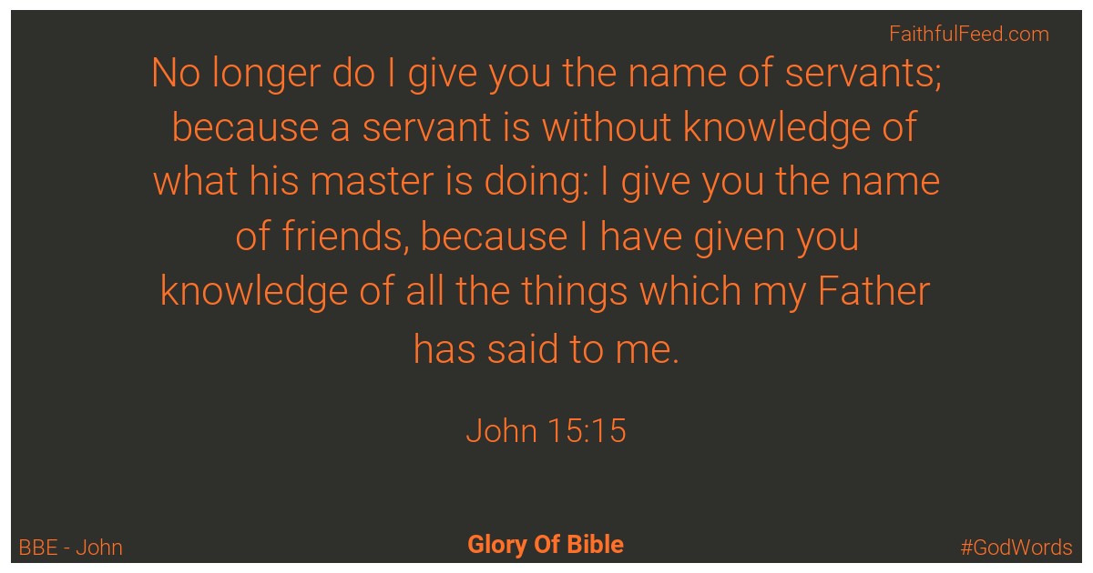 John 15:15 - Bbe