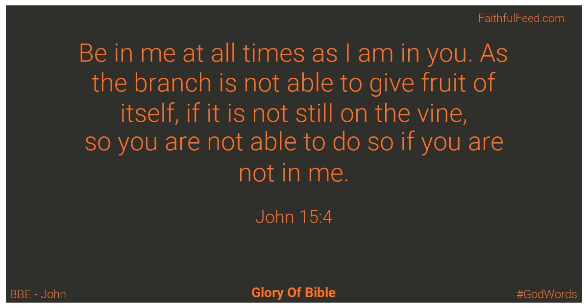John 15:4 - Bbe