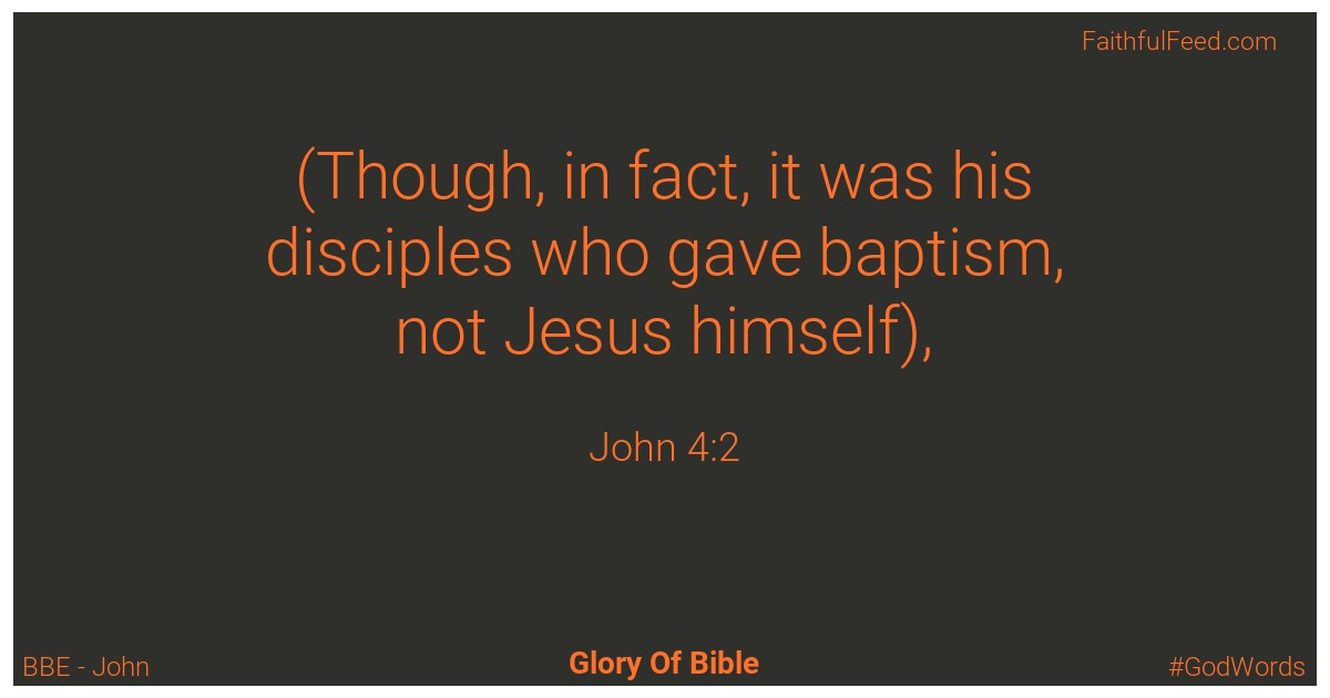 John 4:2 - Bbe