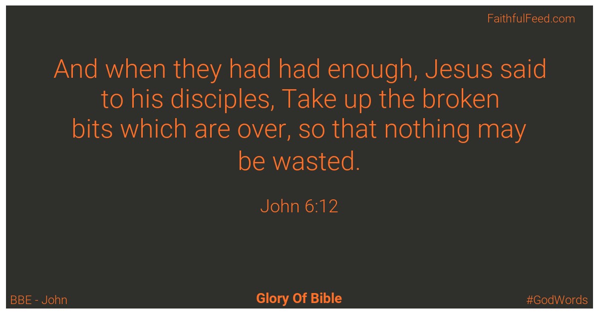 John 6:12 - Bbe