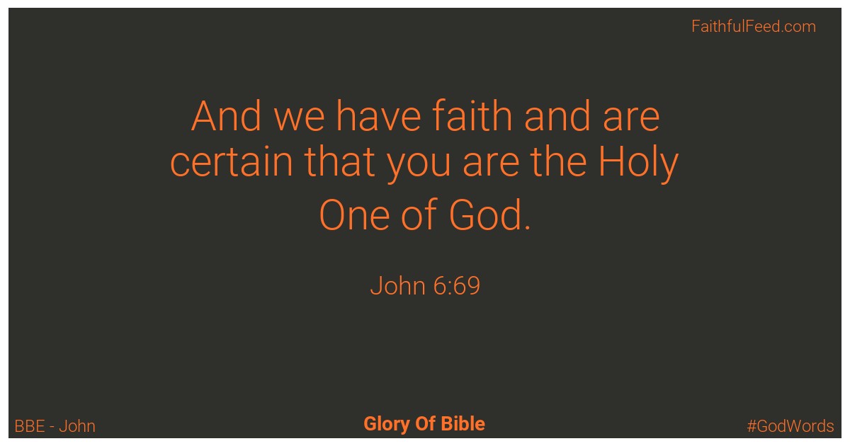 John 6:69 - Bbe