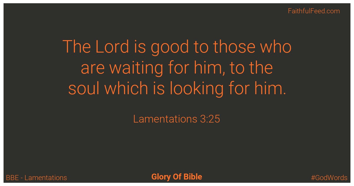 Lamentations 3:25 - Bbe