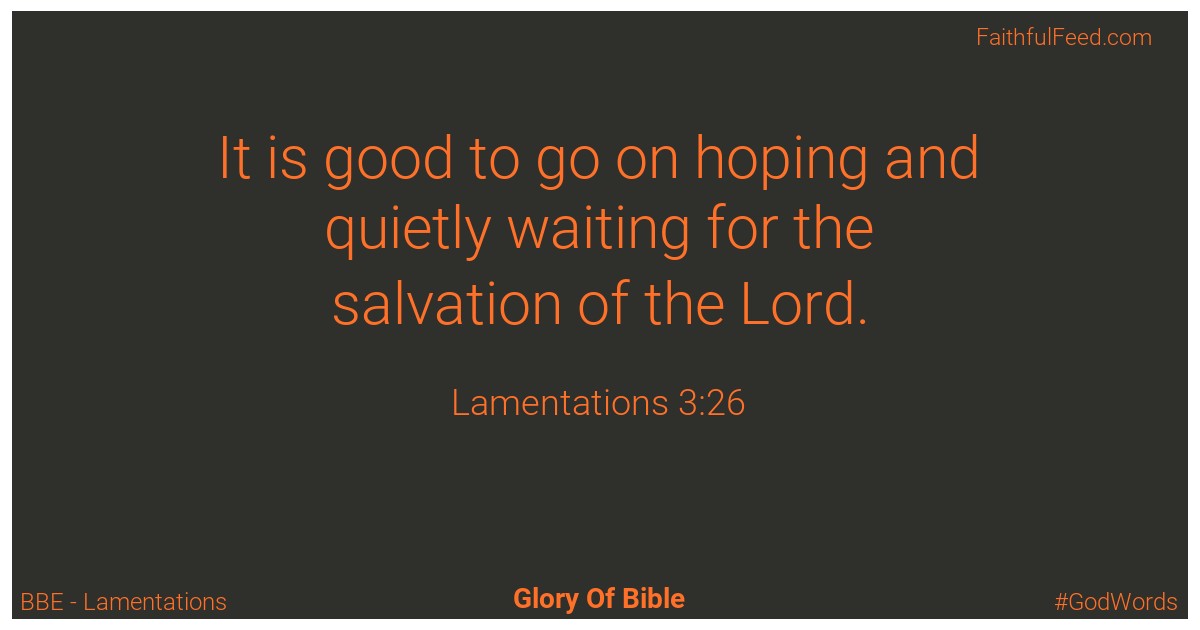 Lamentations 3:26 - Bbe