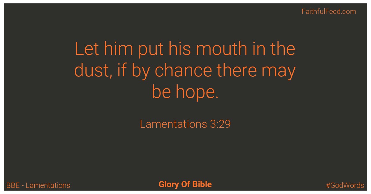 Lamentations 3:29 - Bbe