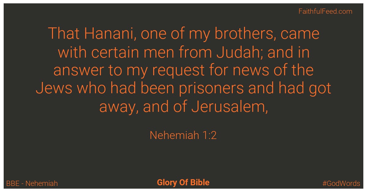 Nehemiah 1:2 - Bbe