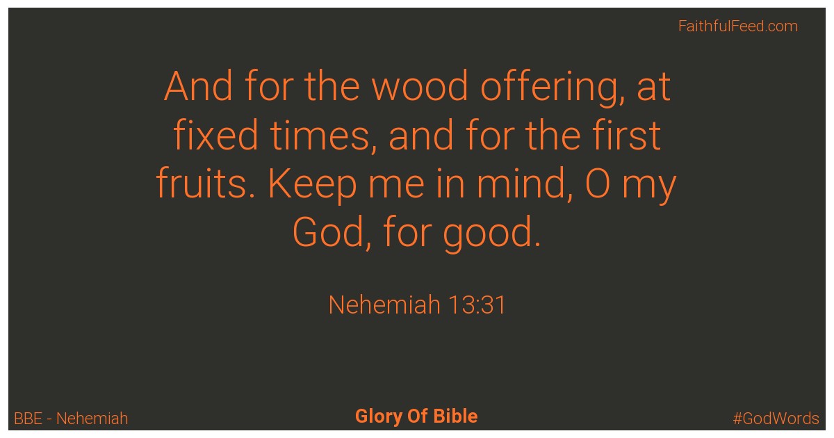 Nehemiah 13:31 - Bbe