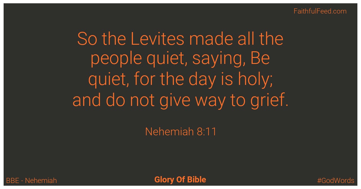 Nehemiah 8:11 - Bbe