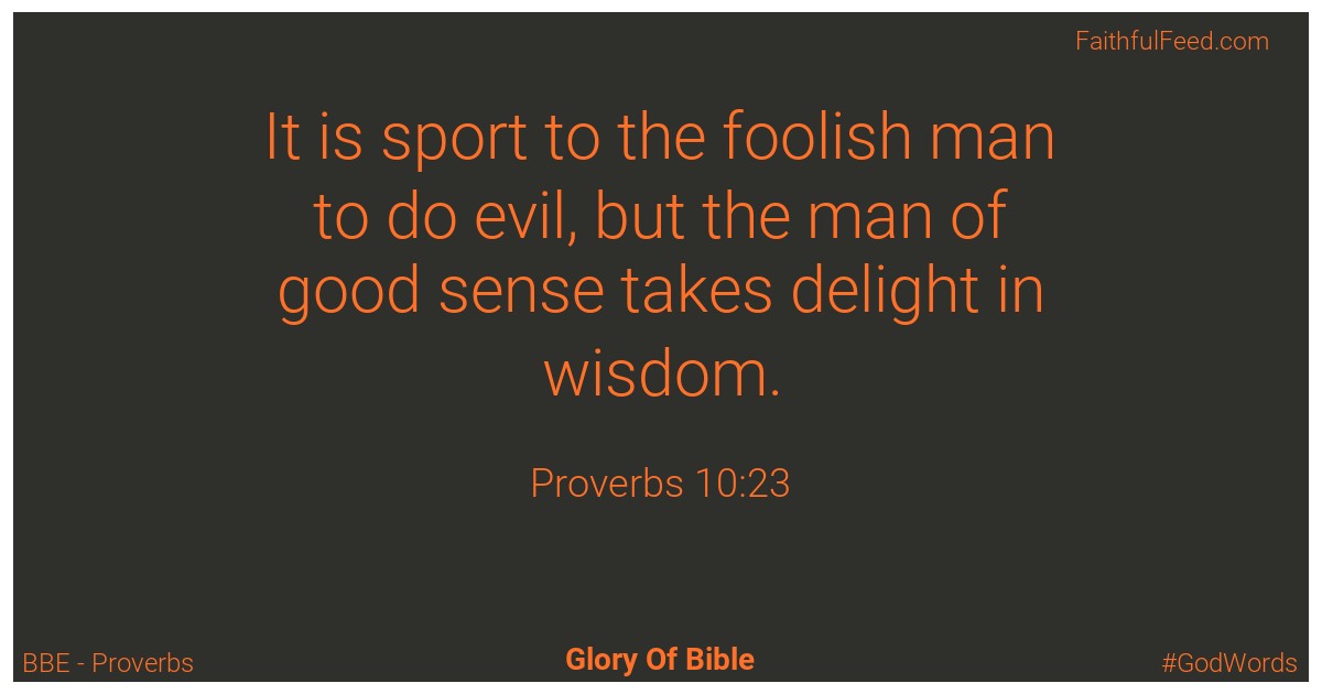 Proverbs 10:23 - Bbe