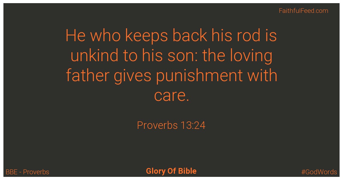 Proverbs 13:24 - Bbe