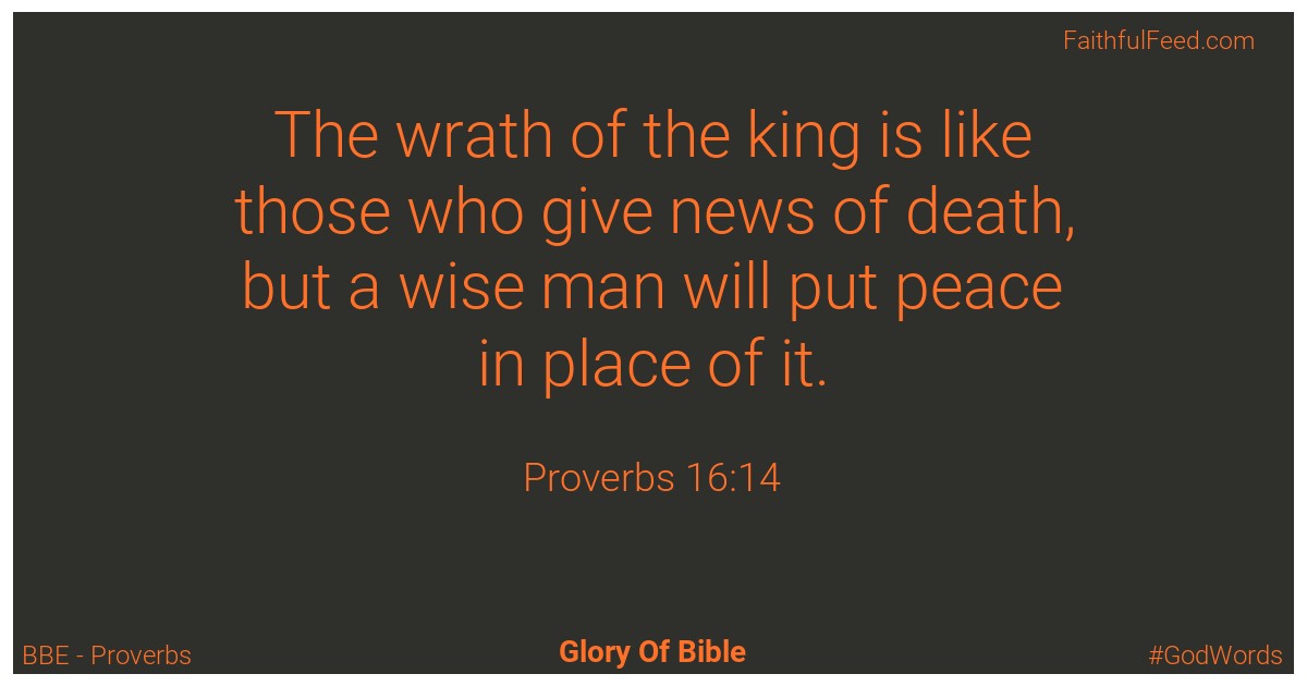 Proverbs 16:14 - Bbe