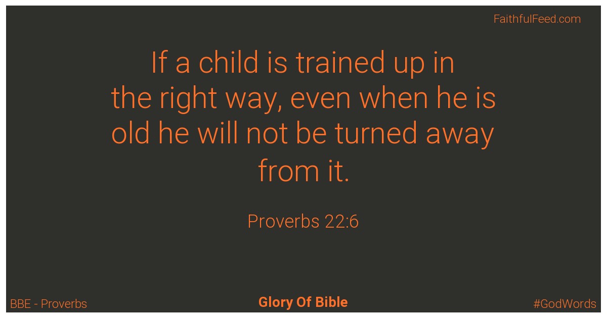 Proverbs 22:6 - Bbe