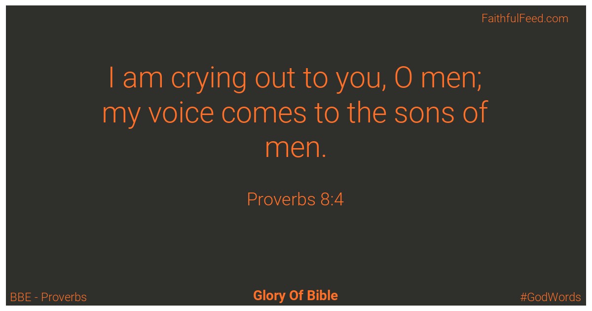 Proverbs 8:4 - Bbe