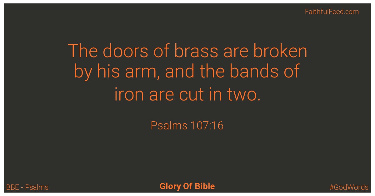 Psalms 107:16 - Bbe