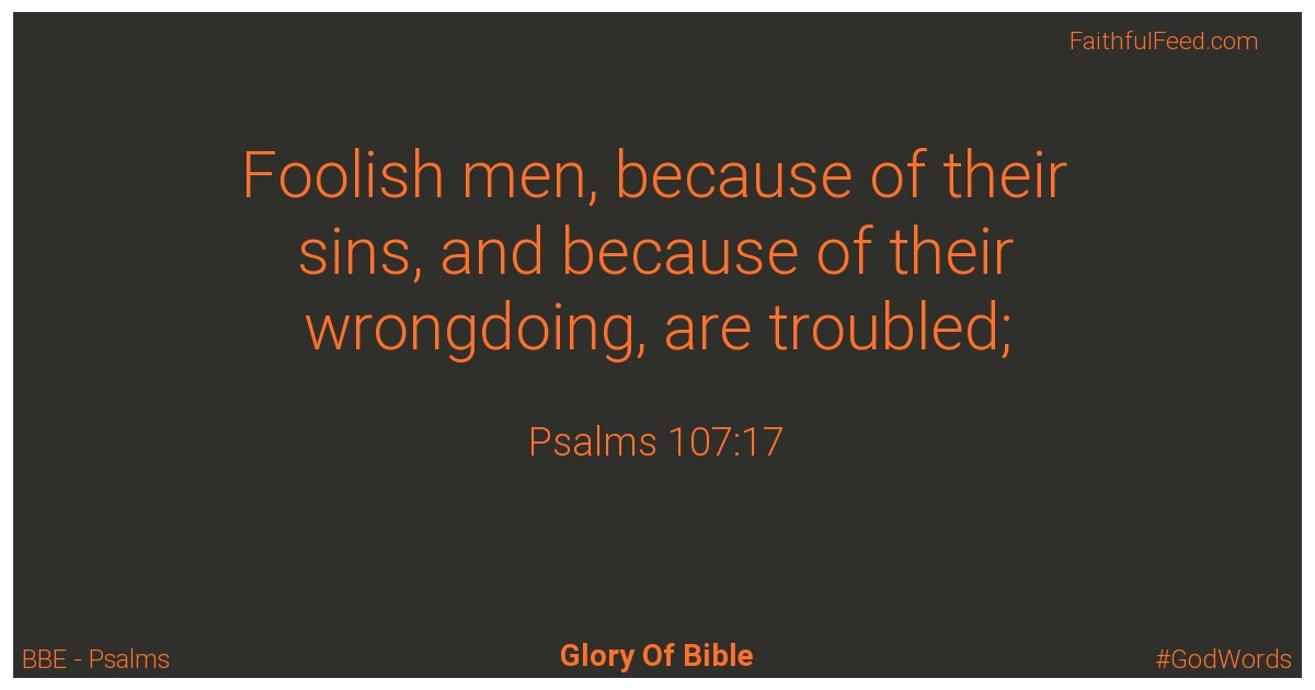 Psalms 107:17 - Bbe