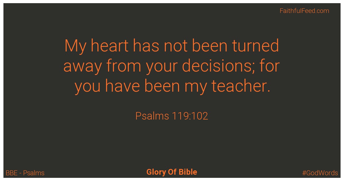 Psalms 119:102 - Bbe