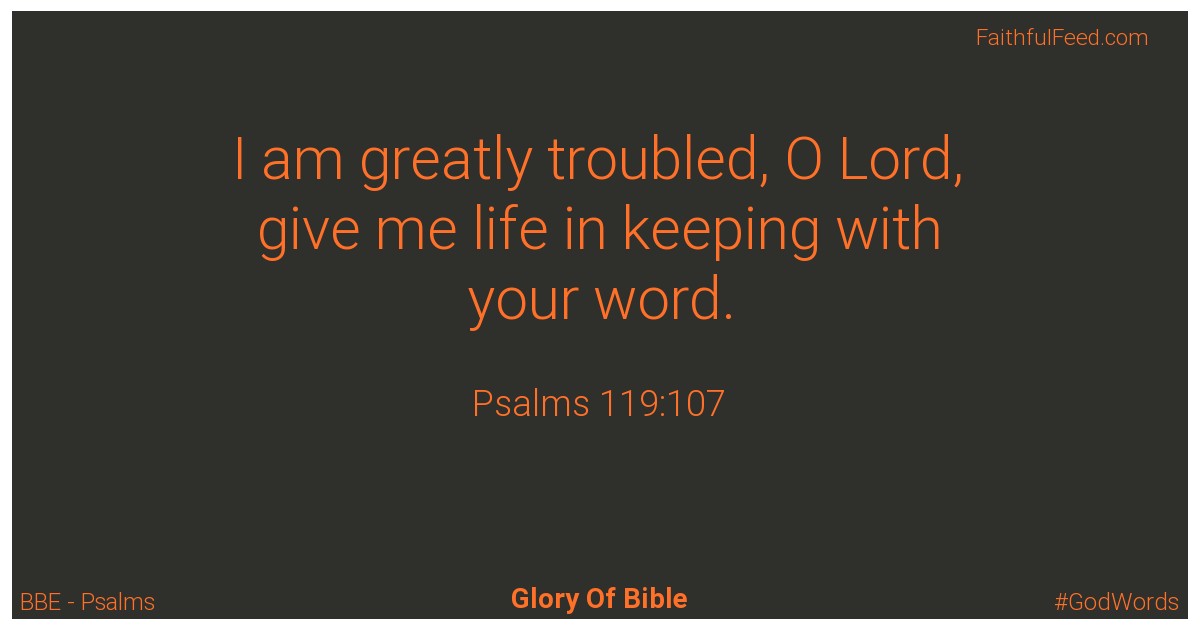 Psalms 119:107 - Bbe