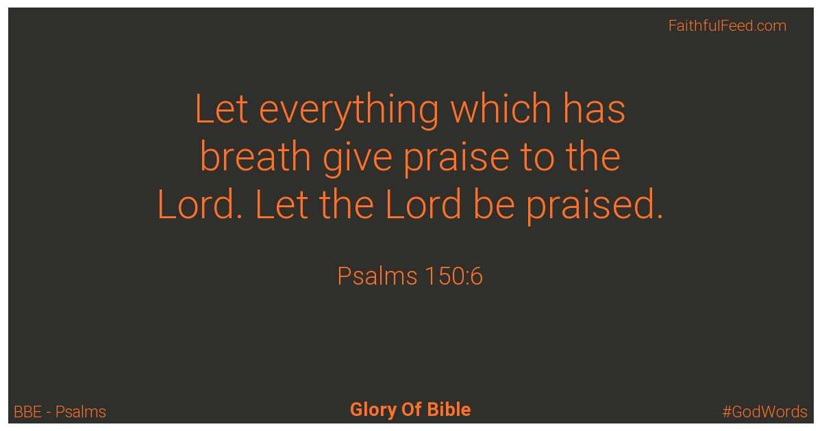 Psalms 150:6 - Bbe