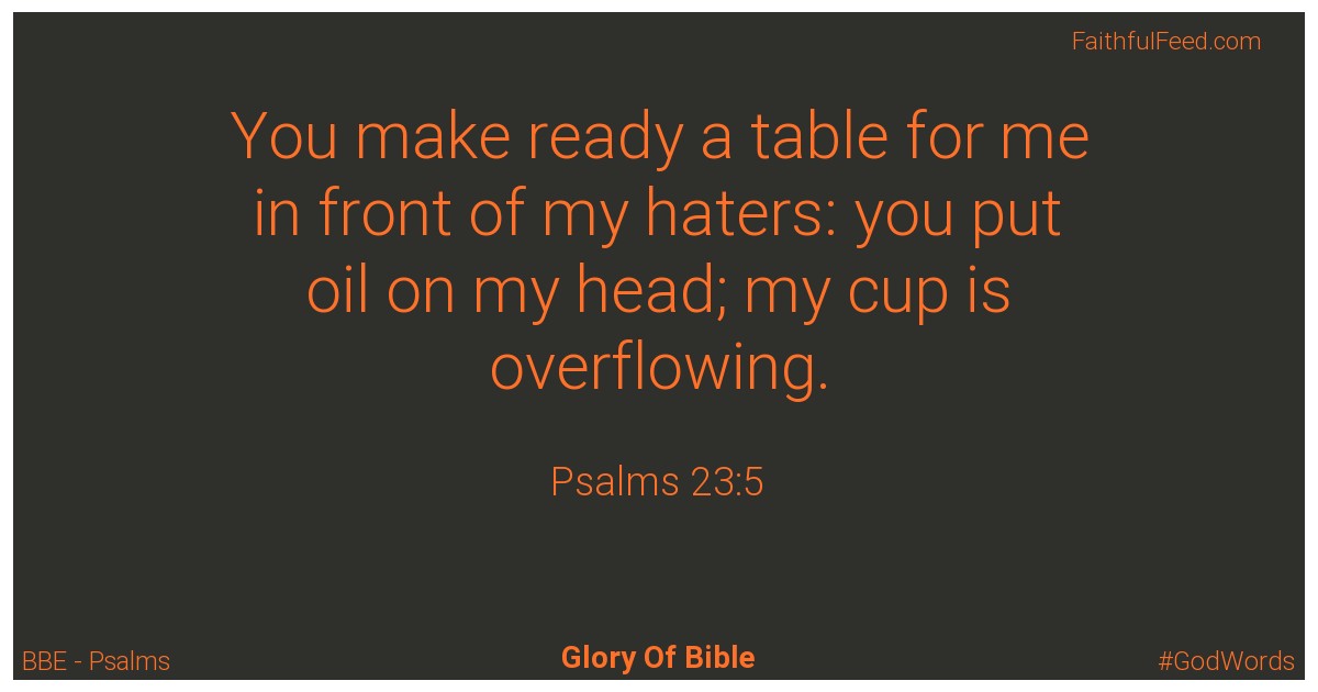 Psalms 23:5 - Bbe