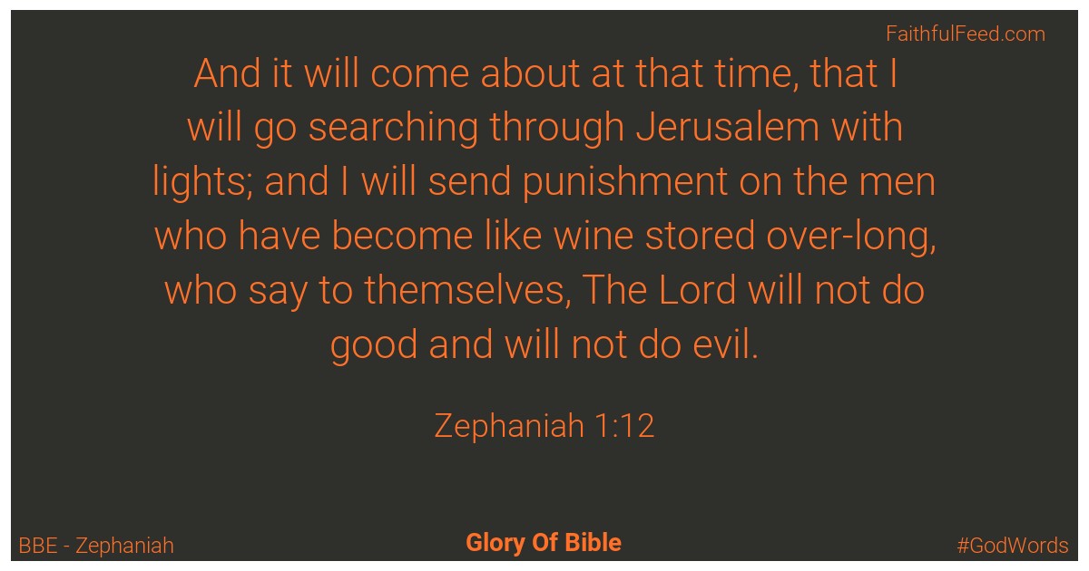 Zephaniah 1:12 - Bbe