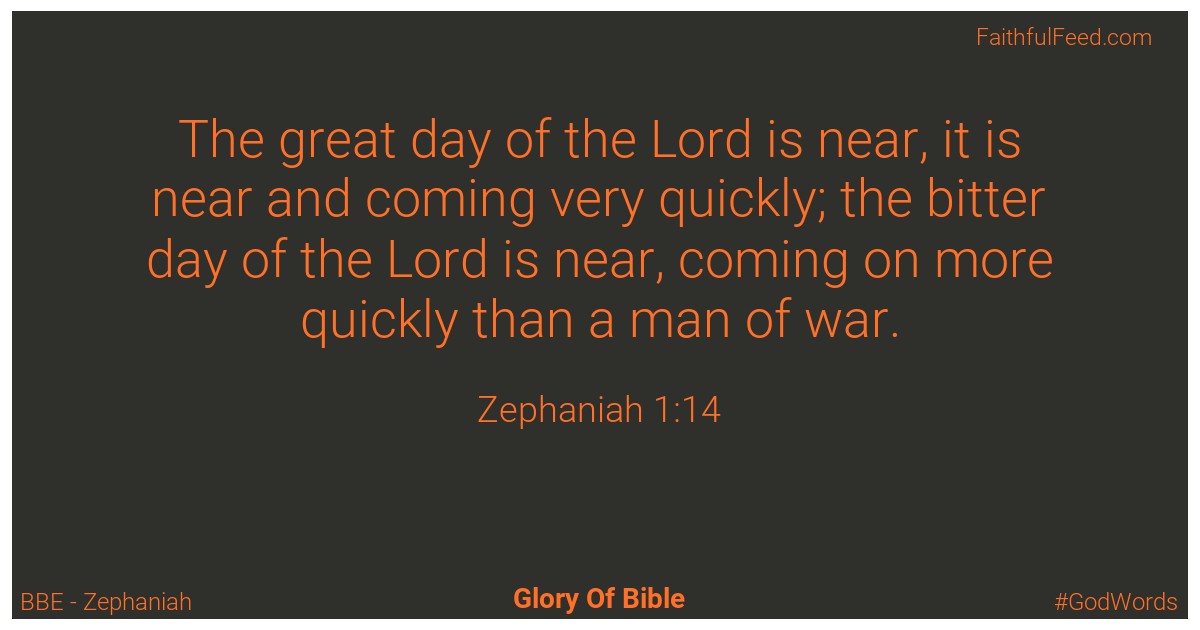 Zephaniah 1:14 - Bbe