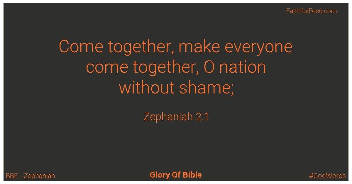 Zephaniah 2:1 - Bbe