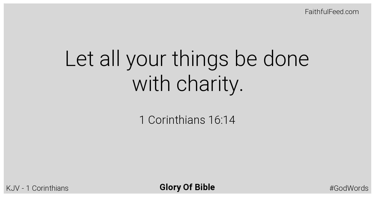 1-corinthians 16:14 - Kjv