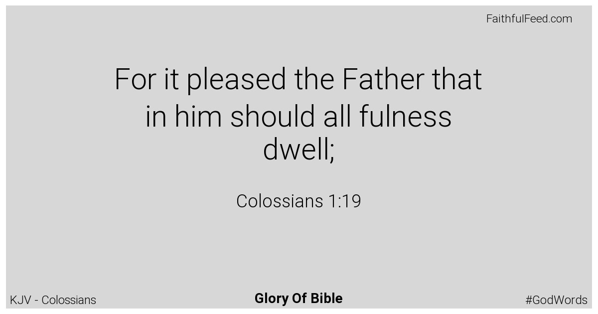 Colossians 1:19 - Kjv