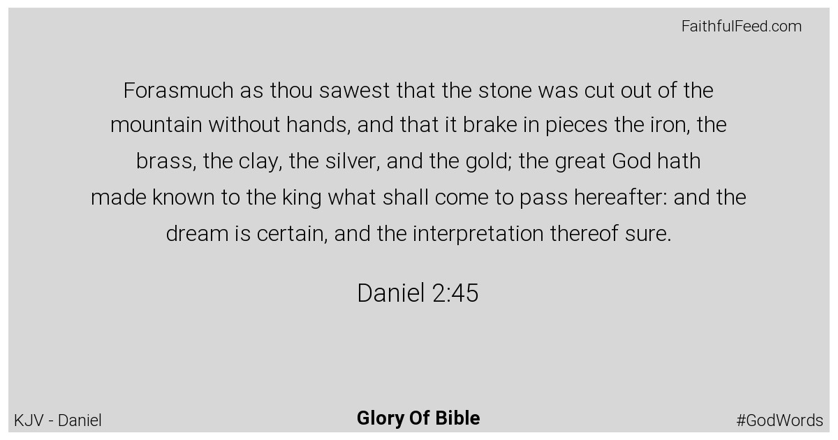 Daniel 2:45 - Kjv