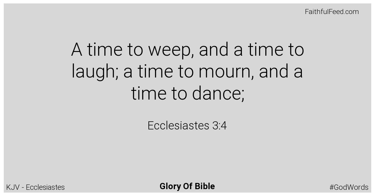 Ecclesiastes 3:4 - Kjv