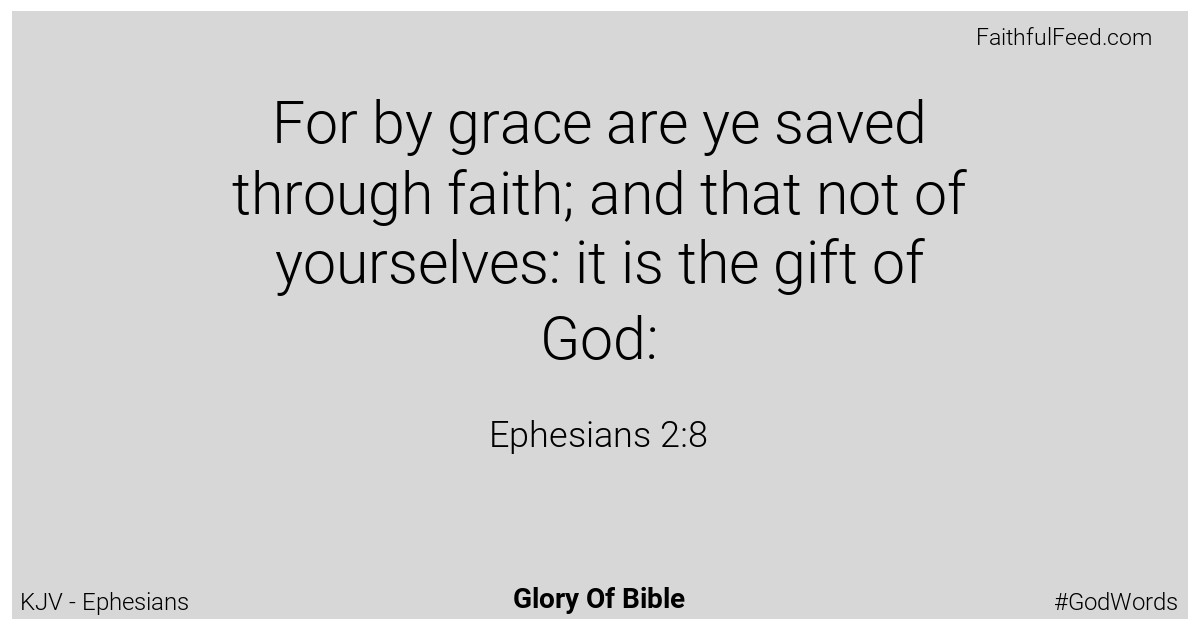 Ephesians 2:8 - Kjv