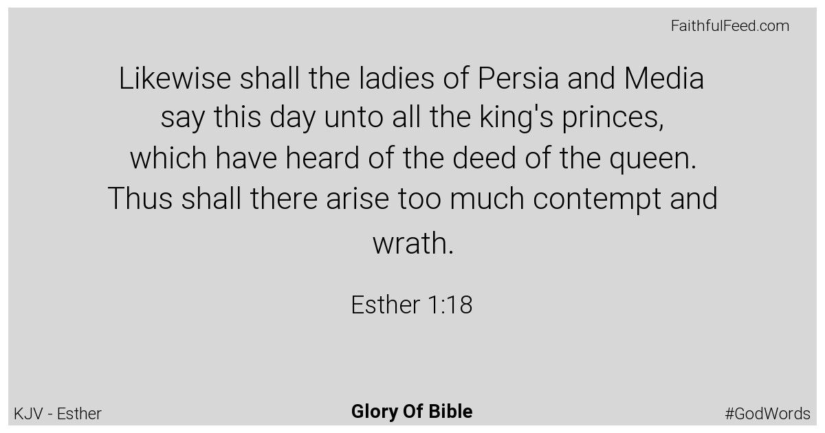 Esther 1:18 - Kjv