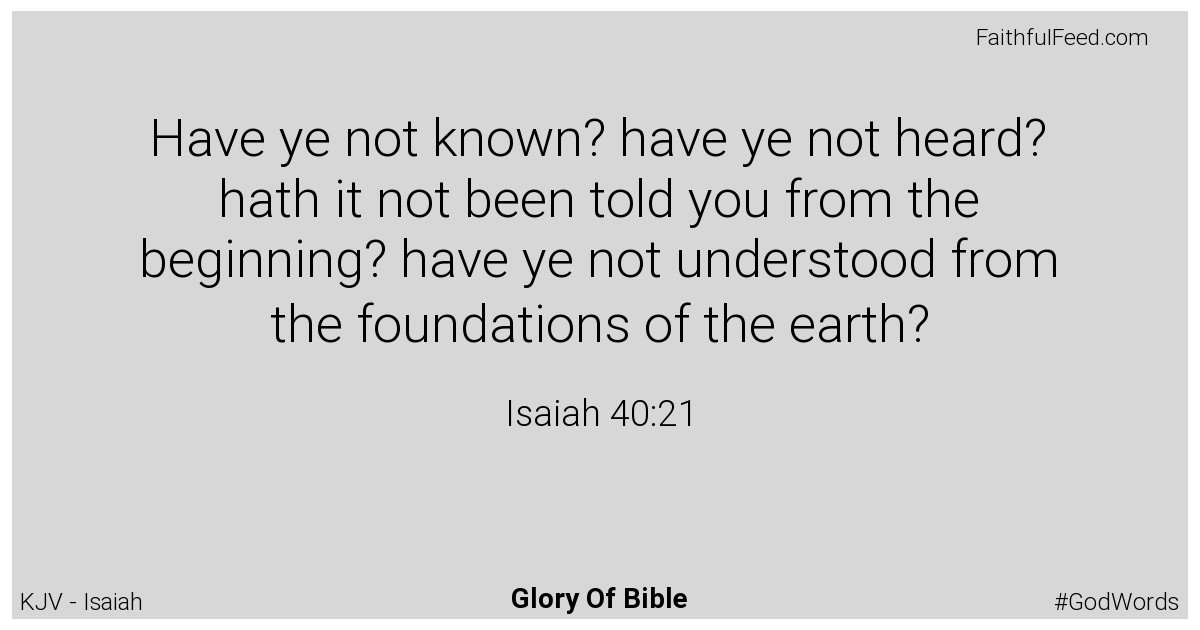 Isaiah 40:21 - Kjv