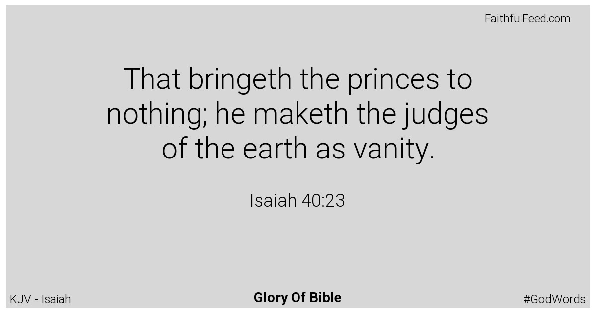 Isaiah 40:23 - Kjv