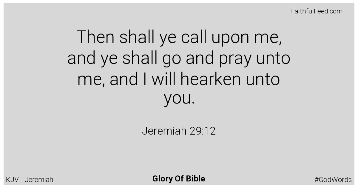 Jeremiah 29:12 - Kjv