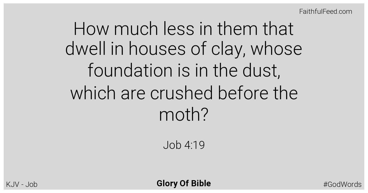 Job 4:19 - Kjv