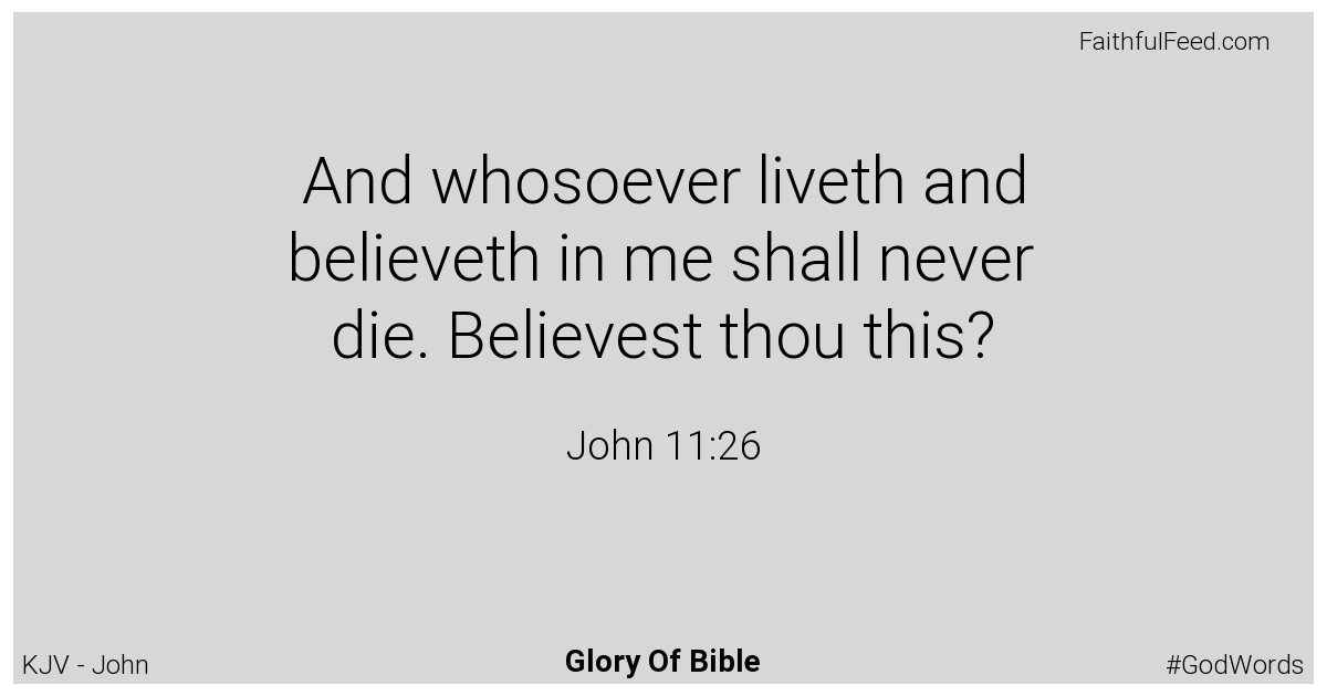 John 11:26 - Kjv