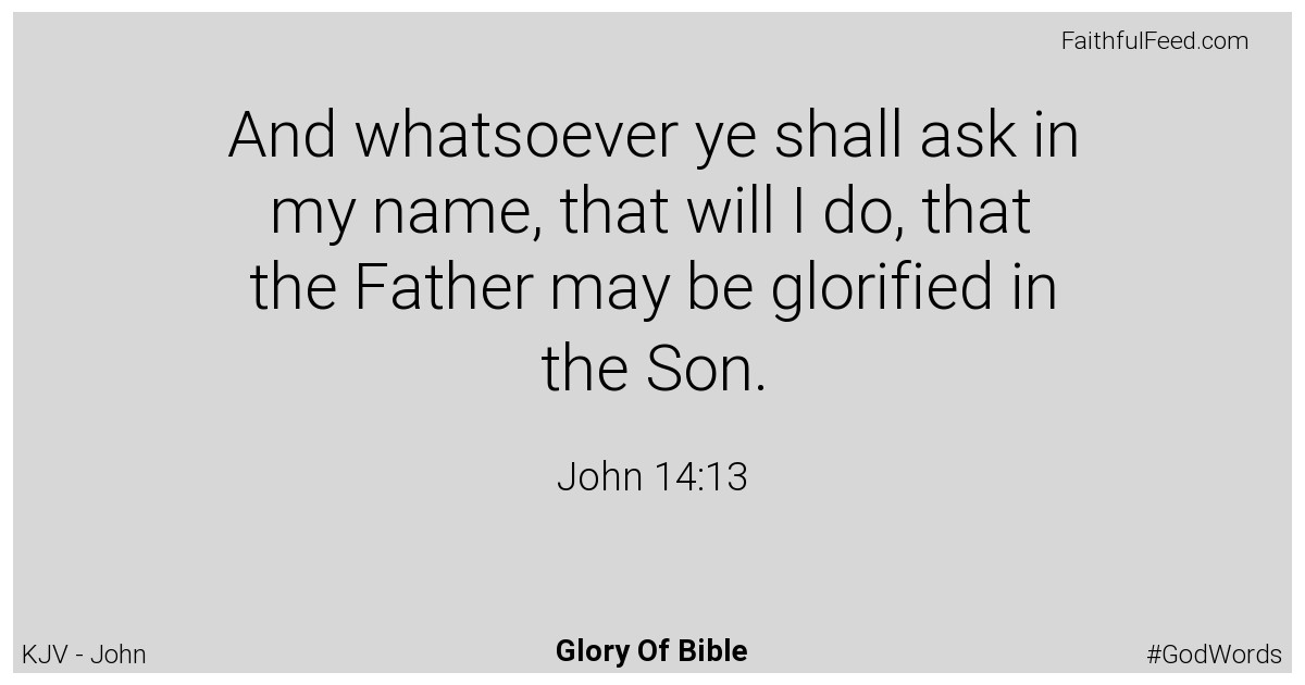 John 14:13 - Kjv