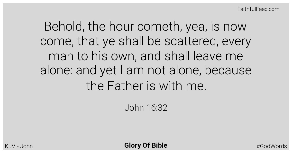 John 16:32 - Kjv
