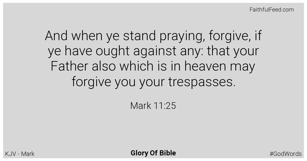 Mark 11:25 - Kjv