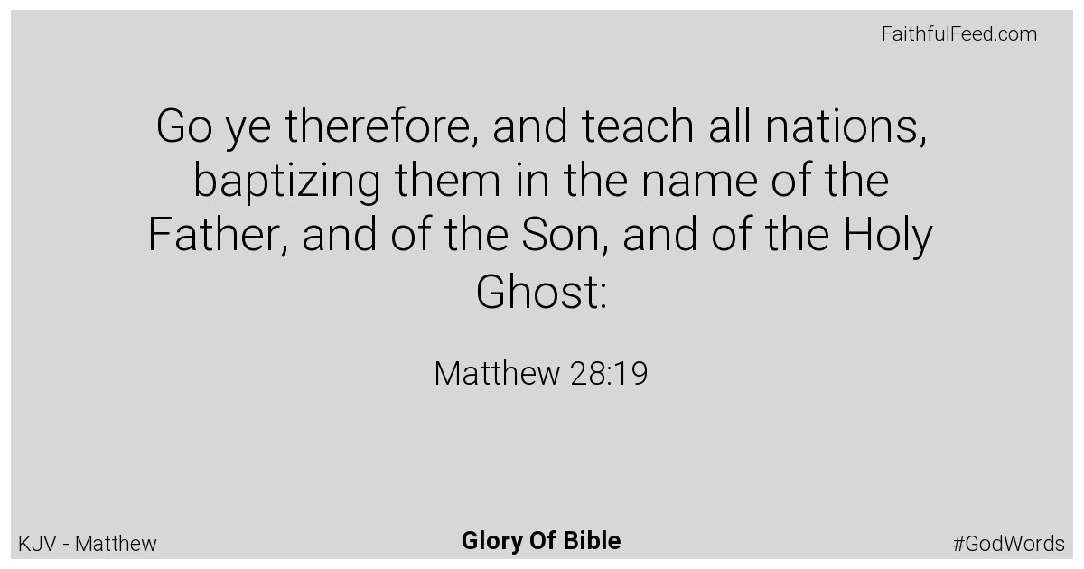 Matthew 28:19 - Kjv