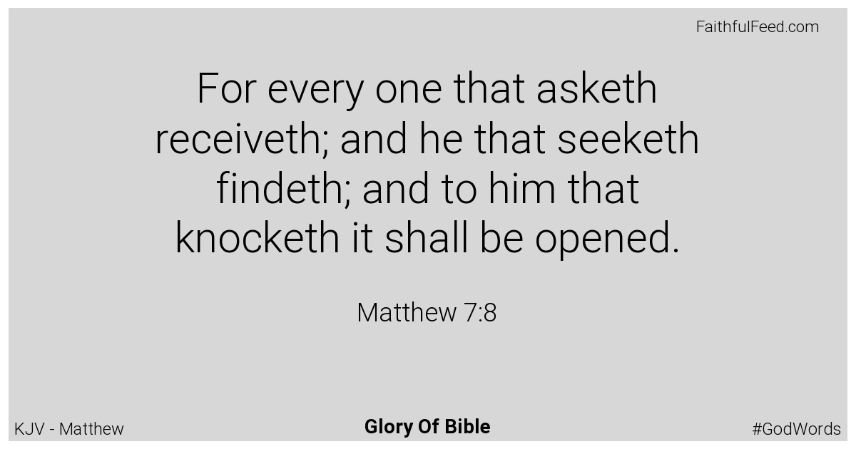 Matthew 7:8 - Kjv