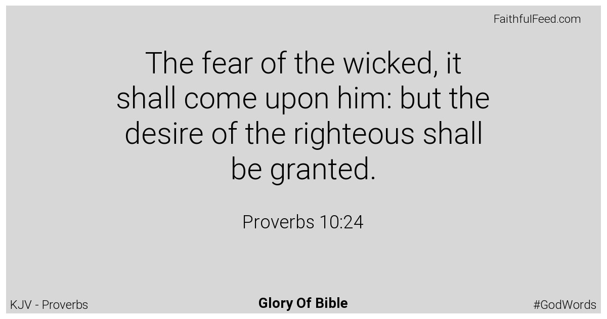 Proverbs 10:24 - Kjv