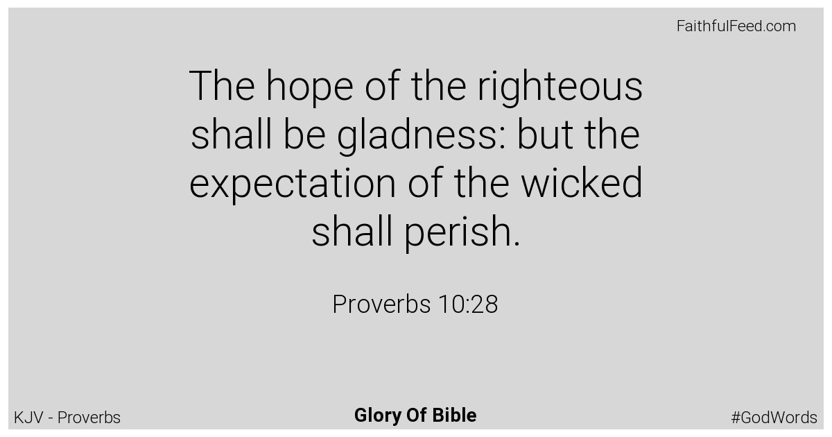 Proverbs 10:28 - Kjv