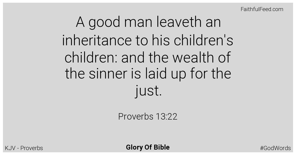 Proverbs 13:22 - Kjv